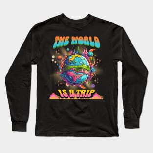 The World Is a Trip Long Sleeve T-Shirt